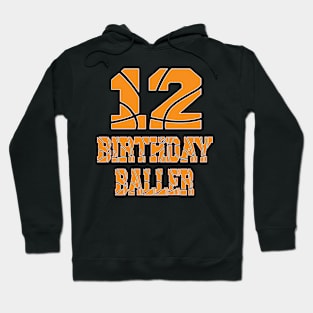 12th Birthday Baller Boy 12 Years Old Basketball Theme Party product Hoodie